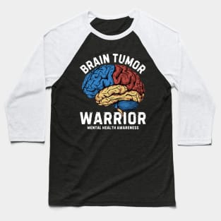Brain Tumor Warrior Mental Health Awareness Baseball T-Shirt